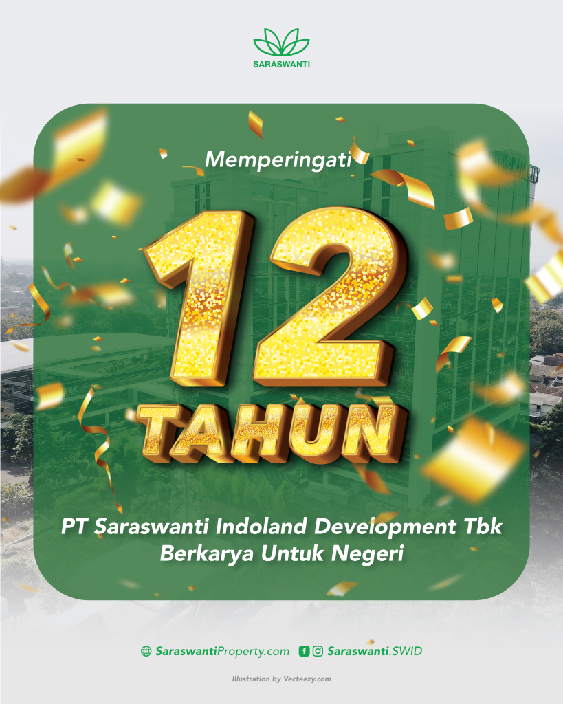 Selamat Ulang Tahun Ke-12 PT Saraswanti Indoland Development Tbk